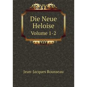 

Книга Die Neue HeloiseVolume 1-2
