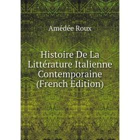 

Книга Histoire De La Littérature Italienne Contemporaine (French Edition)