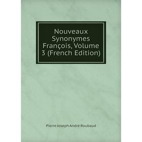 

Книга Nouveaux Synonymes François, Volume 3