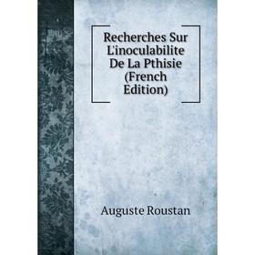

Книга Recherches Sur L'inoculabilite De La Pthisie (French Edition)