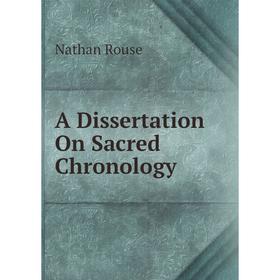 

Книга A Dissertation On Sacred Chronology