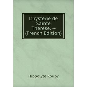 

Книга L'hysterie de Sainte Therese