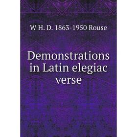 

Книга Demonstrations in Latin elegiac verse