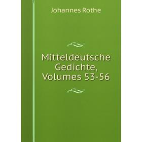 

Книга Mitteldeutsche Gedichte, Volumes 53-56