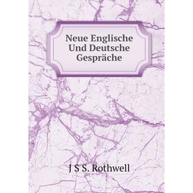 

Книга Neue Englische Und Deutsche Gespräche