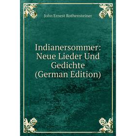 

Книга Indianersommer: Neue Lieder Und Gedichte (German Edition)