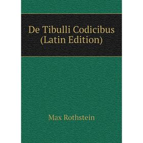 

Книга De Tibulli Codicibus (Latin Edition)