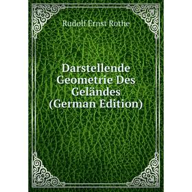

Книга Darstellende Geometrie Des Geländes (German Edition)