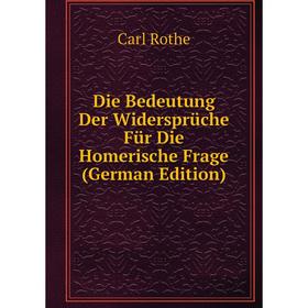 

Книга Die Bedeutung Der Widersprüche Für Die Homerische Frage (German Edition)
