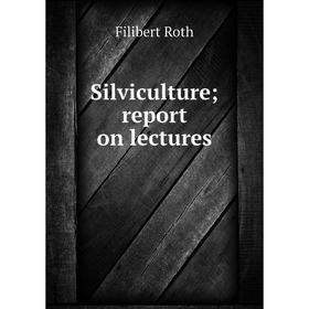 

Книга Silviculture; report on lectures