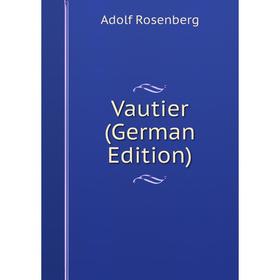 

Книга Vautier (German Edition)