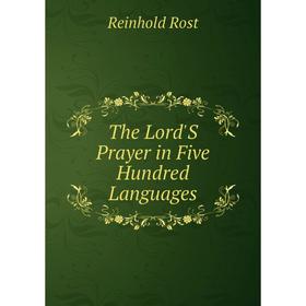

Книга The Lord'S Prayer in Five Hundred Languages