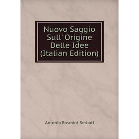 

Книга Nuovo Saggio Sull' Origine Delle Idee