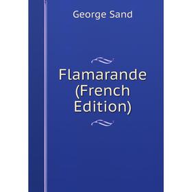 

Книга Flamarande (French Edition)