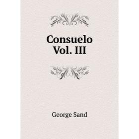 

Книга Consuelo Vol. III