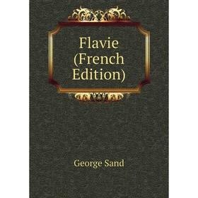 

Книга Flavie (French Edition)
