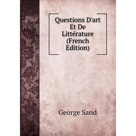 

Книга Questions D'art Et De Littérature (French Edition)