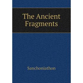 

Книга The Ancient Fragments