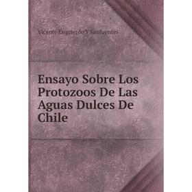 

Книга Ensayo Sobre Los Protozoos De Las Aguas Dulces De Chile