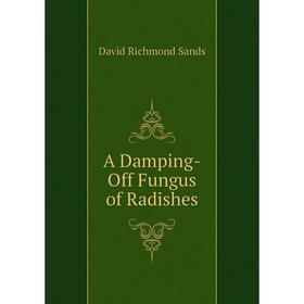 

Книга A Damping-Off Fungus of Radishes