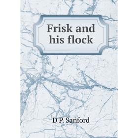 

Книга Frisk and his flock