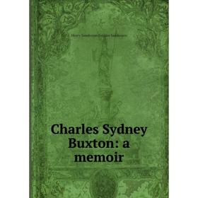 

Книга Charles Sydney Buxton: a memoir