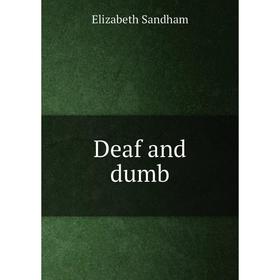 

Книга Deaf and dumb