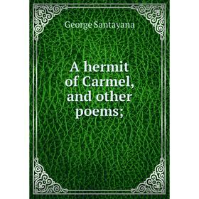 

Книга A hermit of Carmel, and other poems