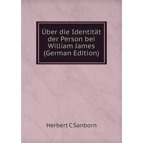 

Книга Über die Identität der Person bei William James (German Edition)