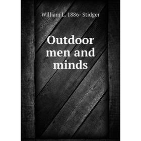 

Книга Outdoor men and minds