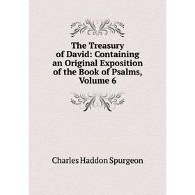 

Книга The Treasury of David: Containing an Original Exposition of the Book of Psalms, Volume 6