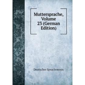 

Книга Muttersprache, Volume 23
