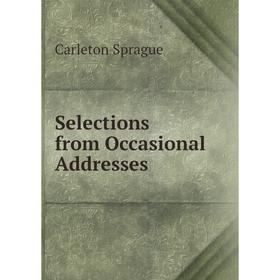 

Книга Selections from Occasional Addresses