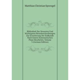 

Книга Bibliothek Der Neuesten Und Wichtigsten Reisebeschreibungen Zur Erweiterung Der Erdkunde Nach Einem Systematischen Plane Bearbeitet, Volume 3 (G