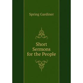 

Книга Short Sermons for the People