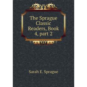 

Книга The Sprague Classic Readers, Book 4, part 2