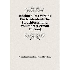 

Книга Jahrbuch Des Vereins Für Niederdeutsche Sprachforschung, Volume 9 (German Edition)