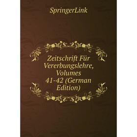 

Книга Zeitschrift Für Vererbungslehre, Volumes 41-42 (German Edition)