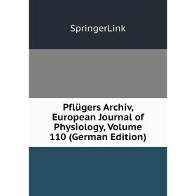 

Книга Pflügers Archiv, European Journal of Physiology, Volume 110 (German Edition)