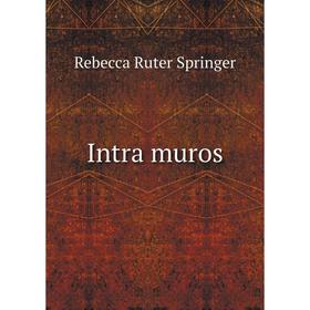 

Книга Intra muros