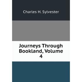 

Книга Journeys Through Bookland, Volume 4