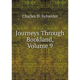 

Книга Journeys Through Bookland, Volume 9