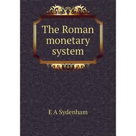 

Книга The Roman monetary system