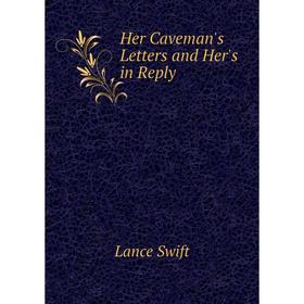 

Книга Her Caveman's Letters and Her's in Reply