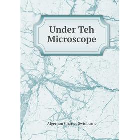 

Книга Under Teh Microscope