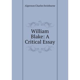 

Книга William Blake: A Critical Essay