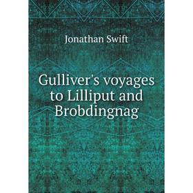 

Книга Gulliver's voyages to Lilliput and Brobdingnag