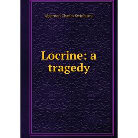 

Книга Locrine: a tragedy