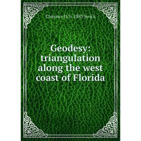 

Книга Geodesy: triangulation along the west coast of Florida