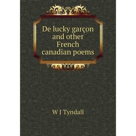 

Книга De lucky garçon and other French canadian poems